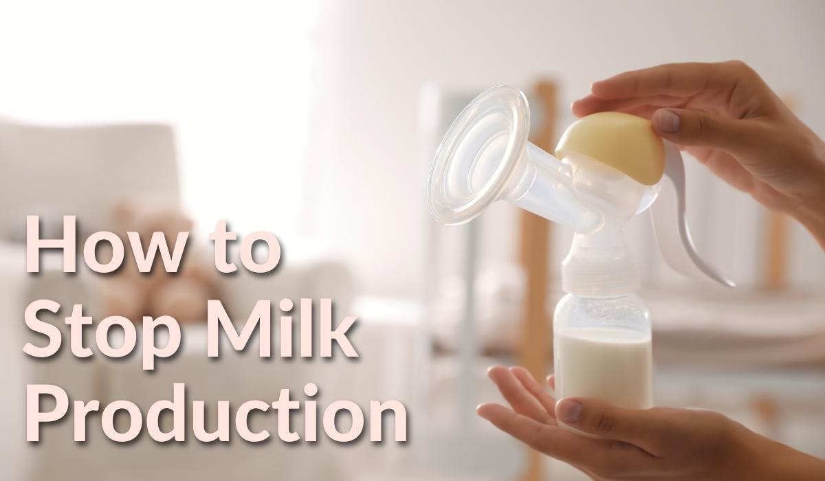 How to Stop Milk Production