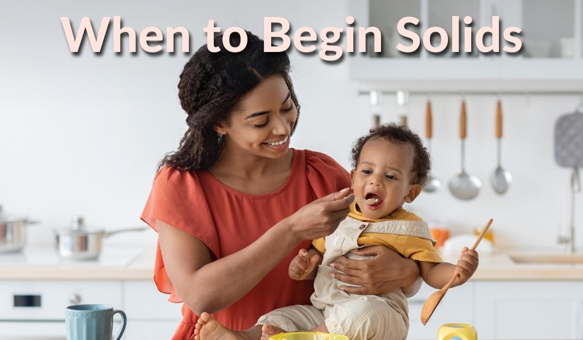 When to Begin Introducing Solids to Baby
