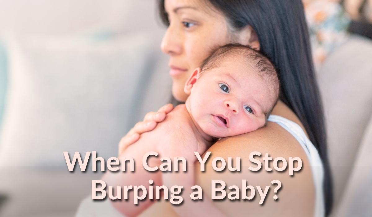 When Can You Stop Burping a Baby?