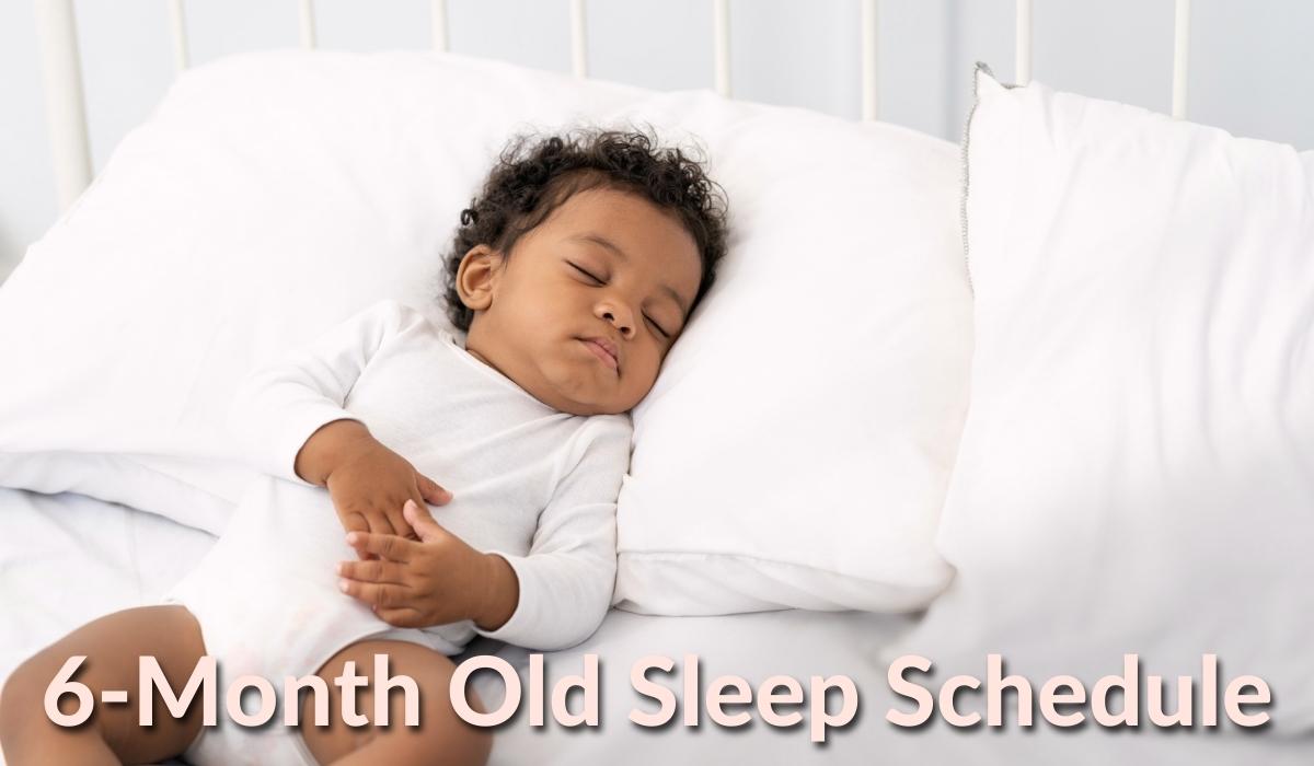 The 6-Month-Old Sleep Schedule