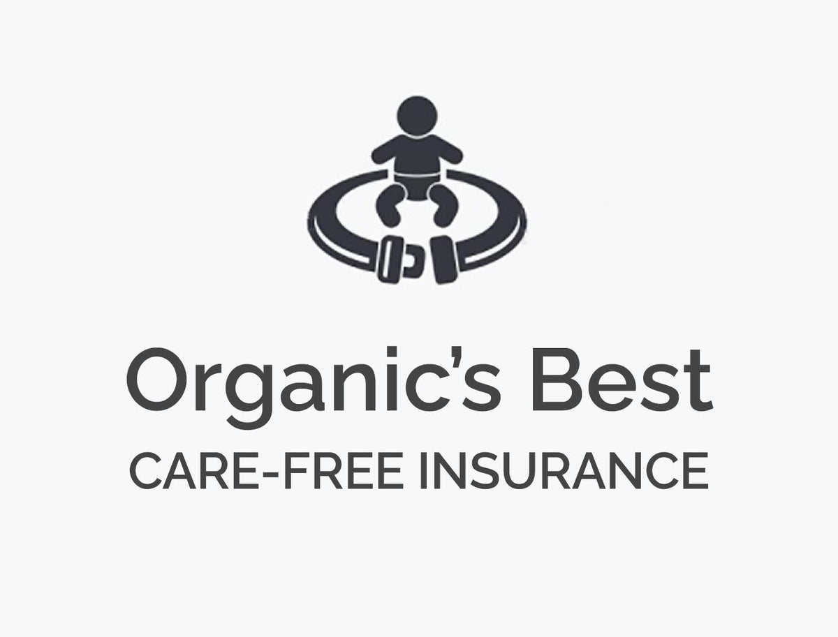 Organic&#39;s Best Care-Free Insurance™